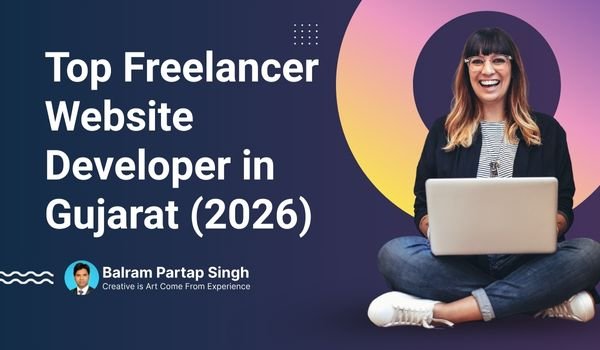 Top Freelancer Website Developer in Gujarat (2026)
